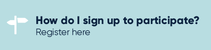 How do I sign up to participate? Register here